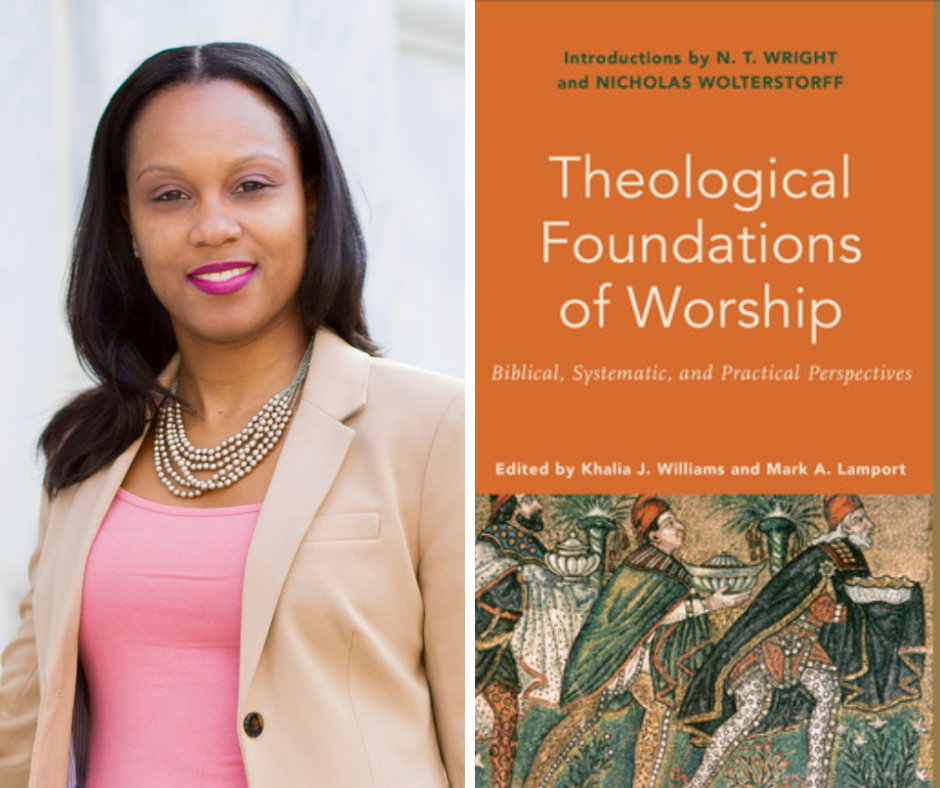Khalia Williams Co-Edits New Volume on Theological Foundations of Worship image