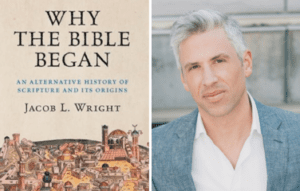 Cover of book Why the Bible Began and headshot of Jacob Wright
