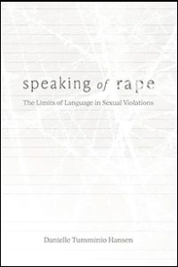 cover of book "Speaking of Rape, The Limits of Language in Sexual Violations"